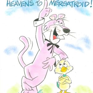 Heavens To Mergatroid - Snagglepuss